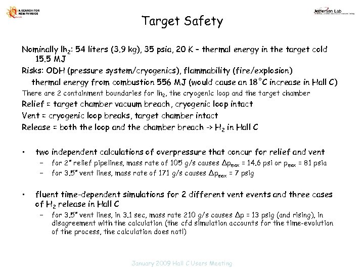 Target Safety Nominally lh 2: 54 liters (3. 9 kg), 35 psia, 20 K