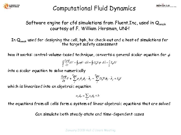 Computational Fluid Dynamics Software engine for cfd simulations from Fluent. Inc, used in Qweak