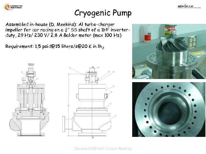 Cryogenic Pump Assembled in-house (D. Meekins): Al turbo-charger impeller for car racing on a