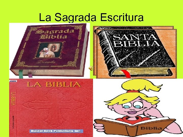 La Sagrada Escritura La Sagrada Escritura