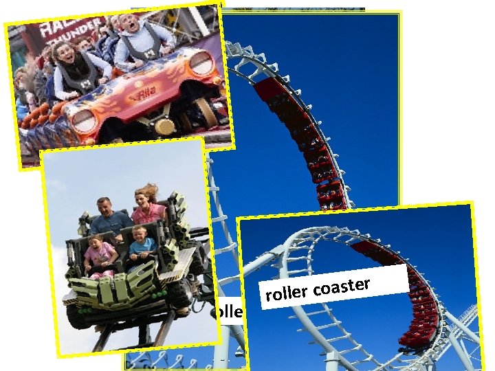 Exciting rides: A pirate ship Giant swinging ship Free-fall drops A pirate ship Roller