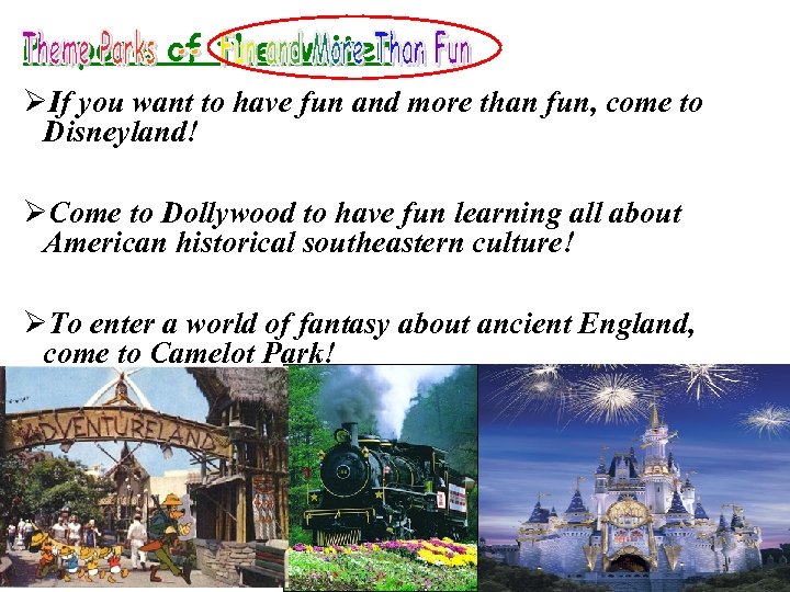 Purpose of the writer ØIf you want to have fun and more than fun,