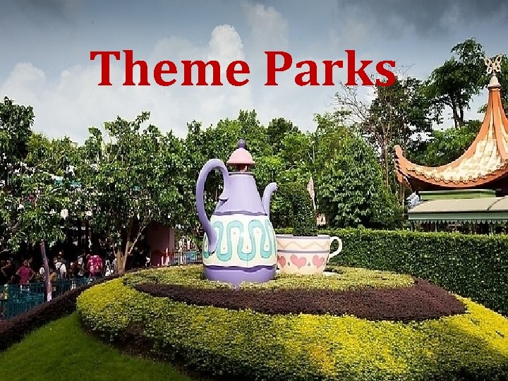 Theme Parks 