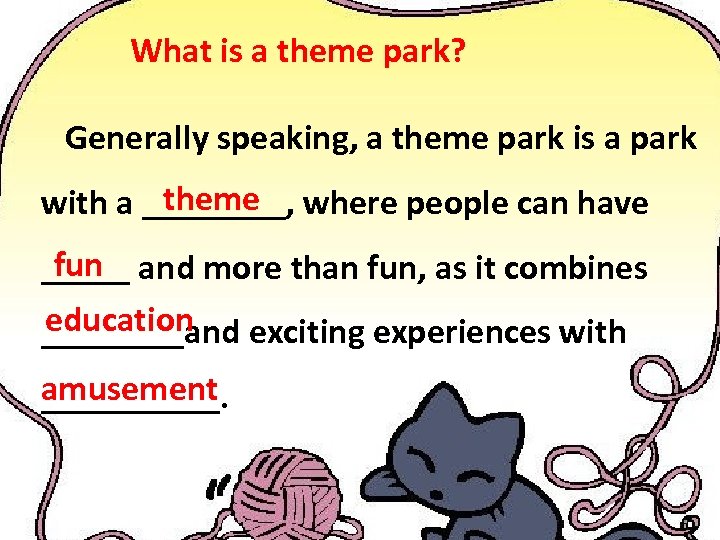 What is a theme park? Generally speaking, a theme park is a park theme