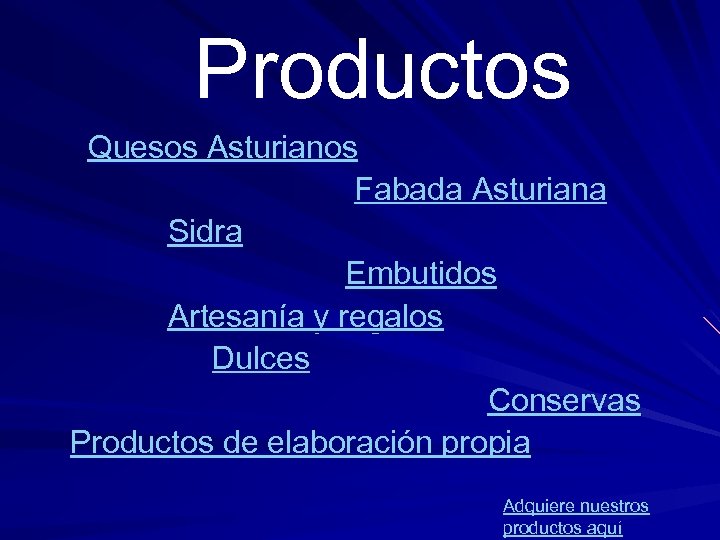  Productos Quesos Asturianos Fabada Asturiana Sidra Embutidos Artesanía y regalos Dulces Conservas Productos
