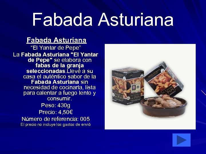 Fabada Asturiana “El Yantar de Pepe” La Fabada Asturiana 