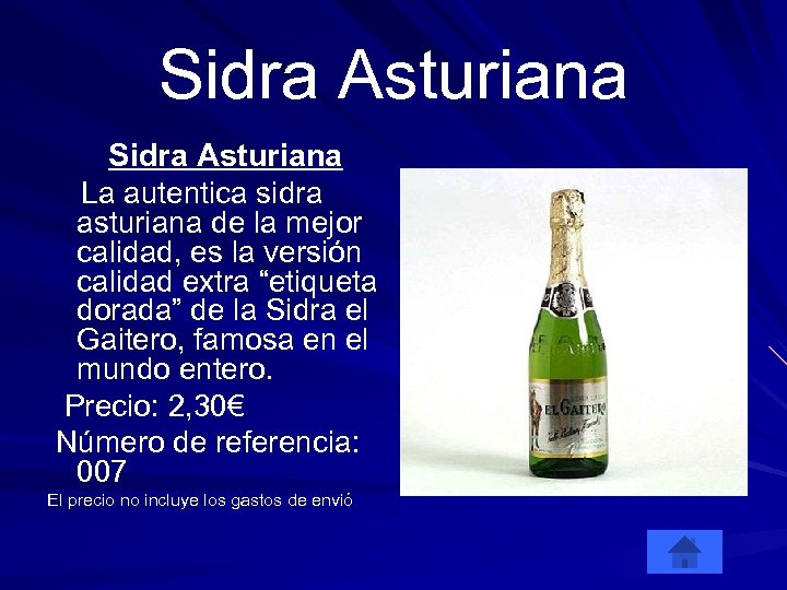 Sidra Asturiana La autentica sidra asturiana de la mejor calidad, es la versión calidad