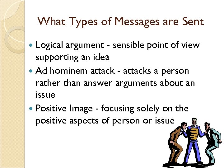 What Types of Messages are Sent Logical argument - sensible point of view supporting