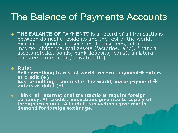 The Balance of Payments Accounts u THE BALANCE OF PAYMENTS is a record of
