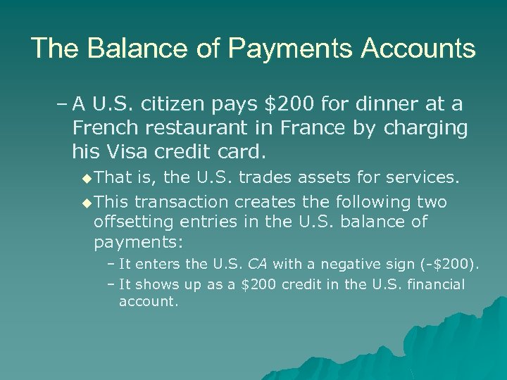 The Balance of Payments Accounts – A U. S. citizen pays $200 for dinner