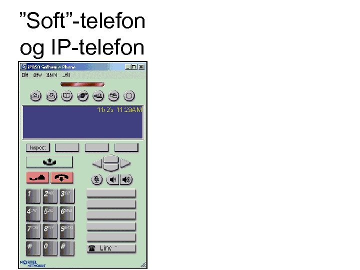 ”Soft”-telefon og IP-telefon 