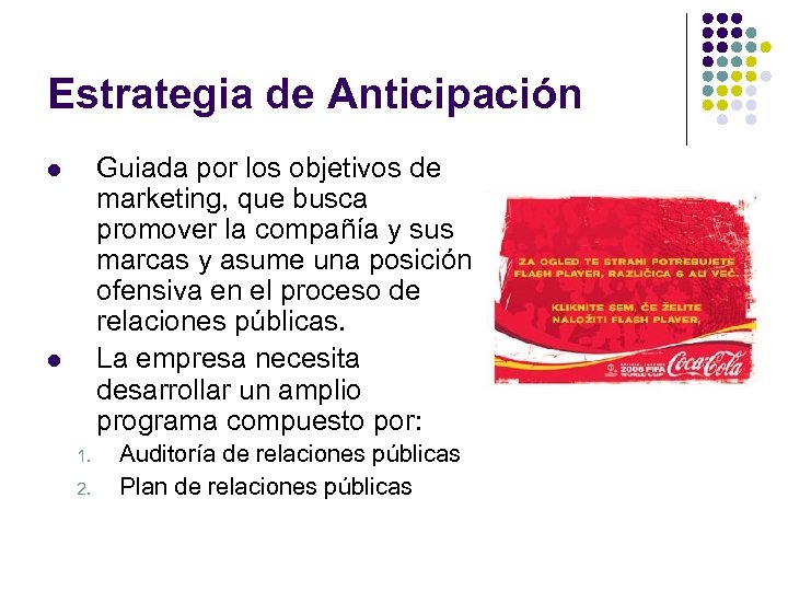 Estrategia de Anticipación Guiada por los objetivos de marketing, que busca promover la compañía