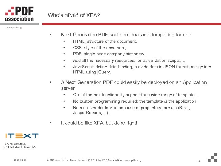 Who’s afraid of XFA? www. pdfa. org • Next-Generation PDF could be ideal as