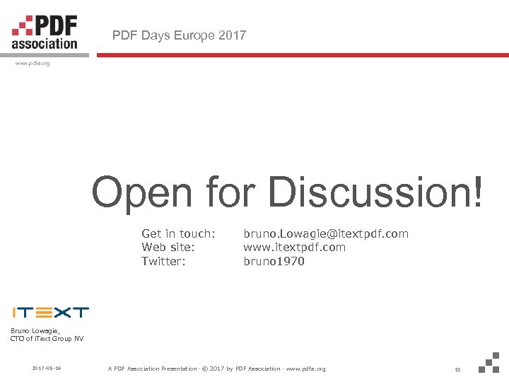 PDF Days Europe 2017 www. pdfa. org Open for Discussion! Get in touch: Web