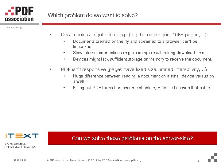 Which problem do we want to solve? www. pdfa. org • Documents can get