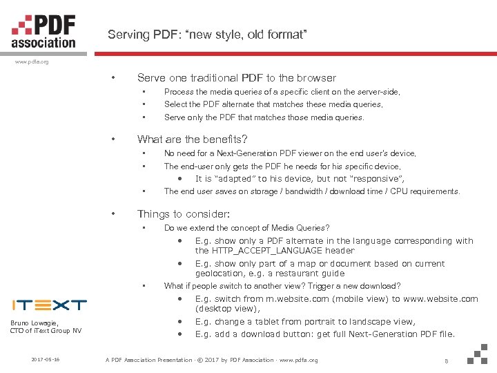 Serving PDF: “new style, old format” www. pdfa. org • Serve one traditional PDF