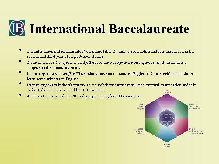 International Baccalaureate • • • The International Baccalaureate Programme takes 2 years to accomplish