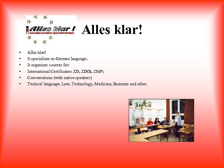 Alles klar! • • • Alles klar! It specializes in German language. It organizes