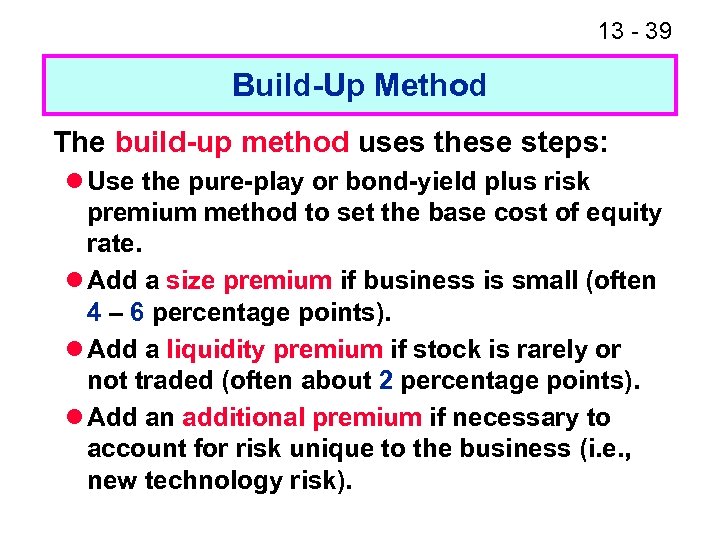 13 - 39 Build-Up Method The build-up method uses these steps: l Use the