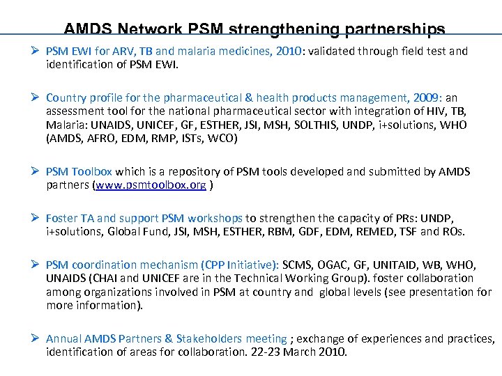 AMDS Network PSM strengthening partnerships Ø PSM EWI for ARV, TB and malaria medicines,