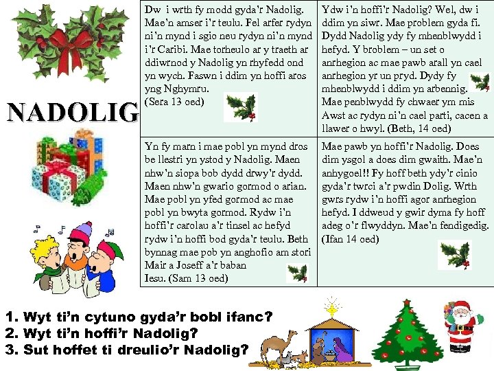 Ydw i’n hoffi’r Nadolig? Wel, dw i ddim yn siwr. Mae problem gyda fi.