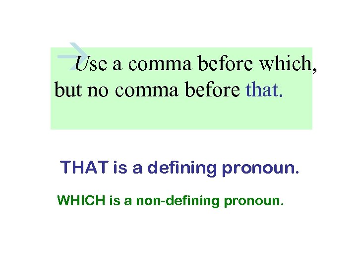 à a comma before which, Use but no comma before that. THAT is a