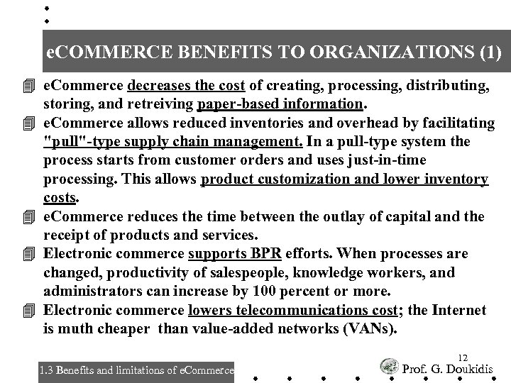 e. COMMERCE BENEFITS TO ORGANIZATIONS (1) 4 e. Commerce decreases the cost of creating,