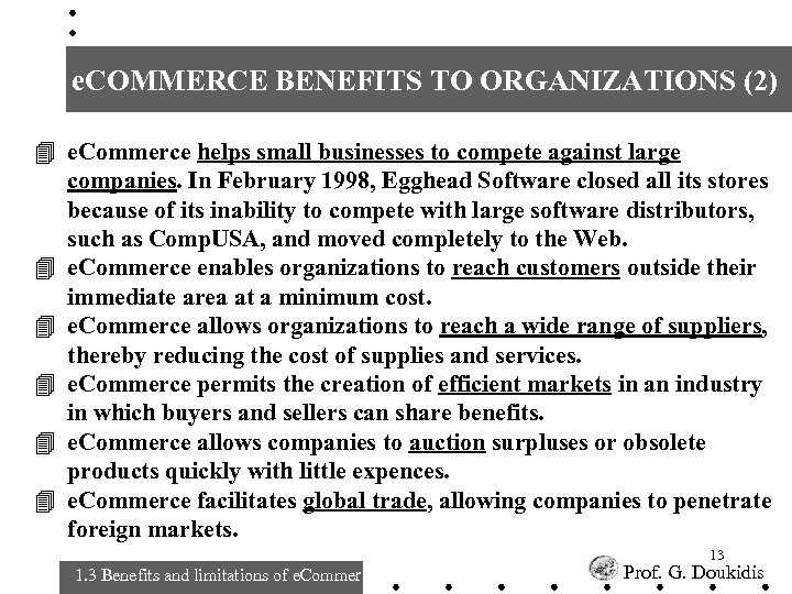 e. COMMERCE BENEFITS TO ORGANIZATIONS (2) 4 e. Commerce helps small businesses to compete