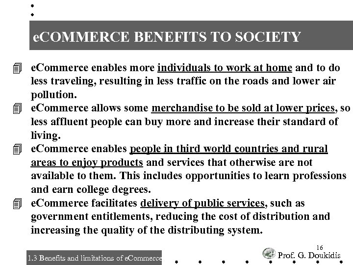 e. COMMERCE BENEFITS TO SOCIETY 4 e. Commerce enables more individuals to work at