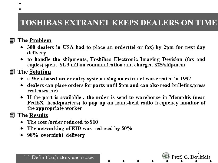 TOSHIBAS EXTRANET KEEPS DEALERS ON TIME 4 The Problem · 300 dealers in USA