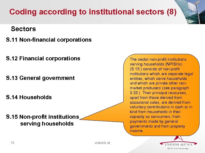 Coding according to institutional sectors (8) Sectors S. 11 Non-financial corporations S. 12 Financial