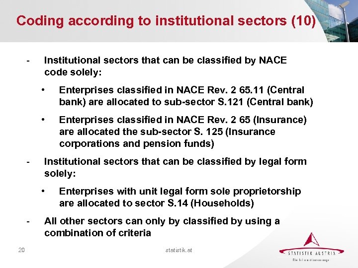 Coding according to institutional sectors (10) - Institutional sectors that can be classified by