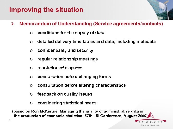 Improving the situation Ø Memorandum of Understanding (Service agreements/contacts) o conditions for the supply