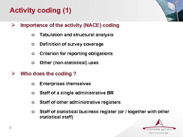 Activity coding (1) Ø Importance of the activity (NACE) coding o Tabulation and structural