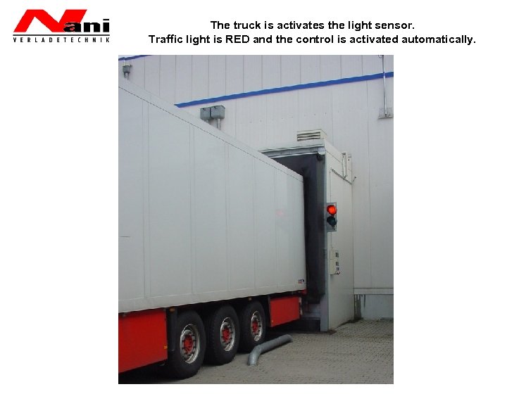 The truck is activates the light sensor. Traffic light is RED and the control