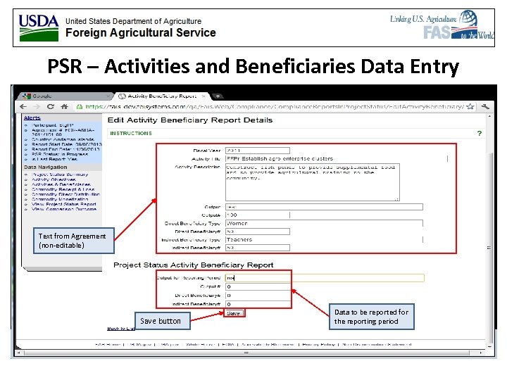 PSR – Activities and Beneficiaries Data Entry Text from Agreement (non-editable) Save button Data