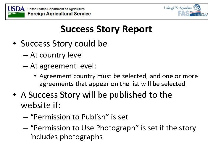 Success Story Report • Success Story could be – At country level – At