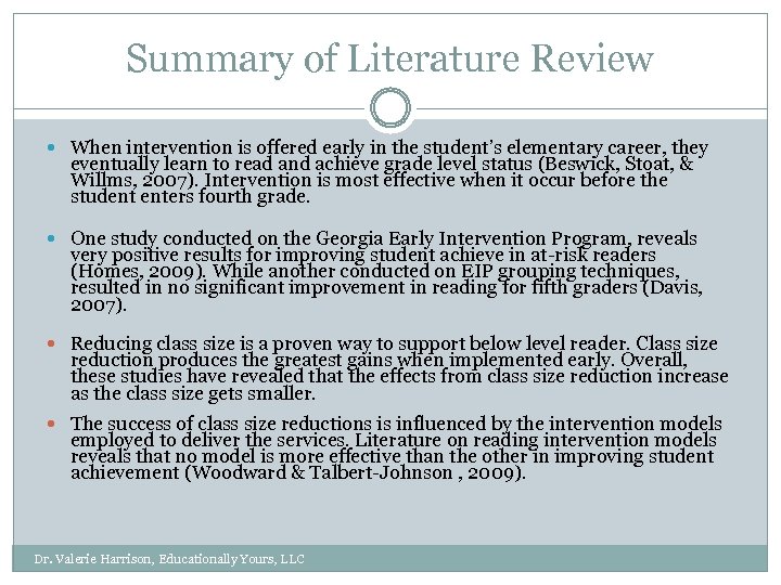 Summary of Literature Review When intervention is offered early in the student’s elementary career,