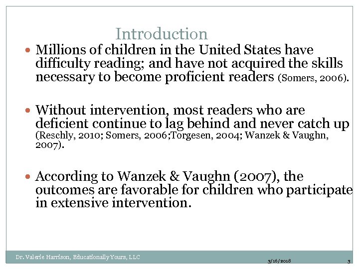 Introduction Millions of children in the United States have difficulty reading; and have not