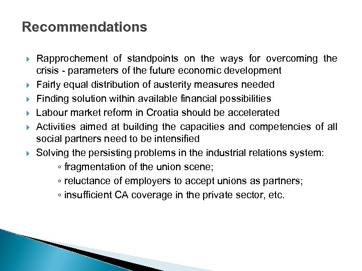 Recommendations Rapprochement of standpoints on the ways for overcoming the crisis - parameters of