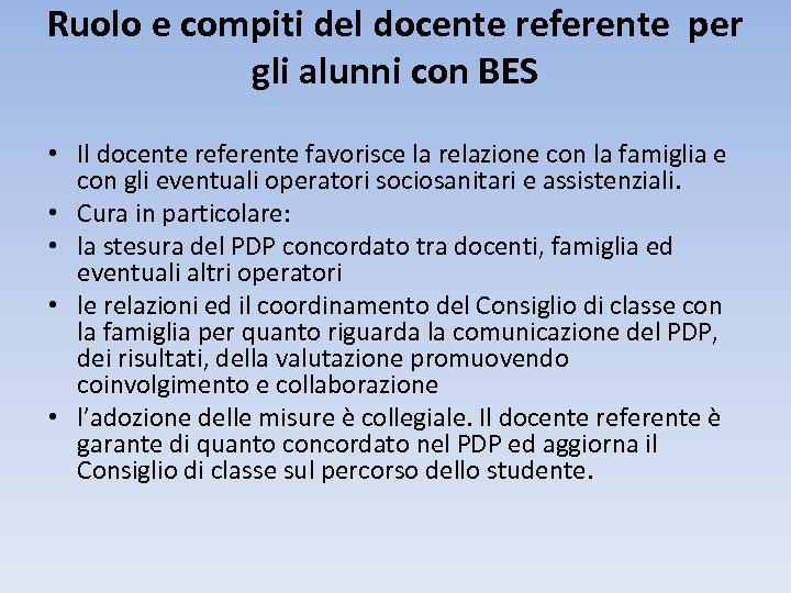 Ruolo e compiti del docente referente per gli alunni con BES • Il docente