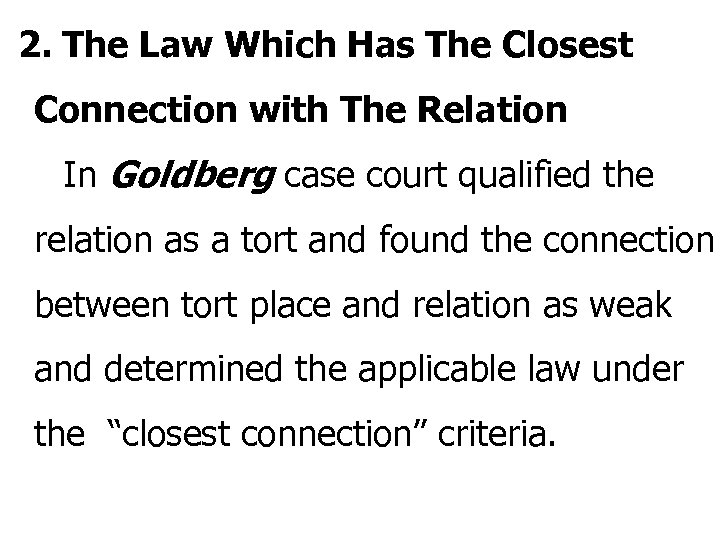 2. The Law Which Has The Closest Connection with The Relation In Goldberg case