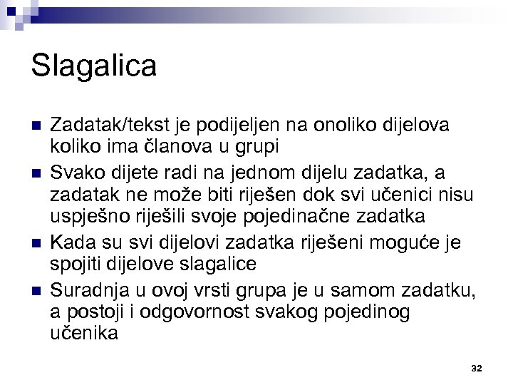 Slagalica n n Zadatak/tekst je podijeljen na onoliko dijelova koliko ima članova u grupi