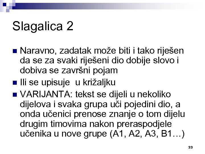 Slagalica 2 Naravno, zadatak može biti i tako riješen da se za svaki riješeni