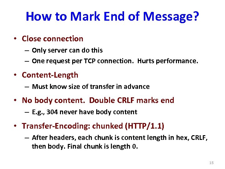 How to Mark End of Message? • Close connection – Only server can do