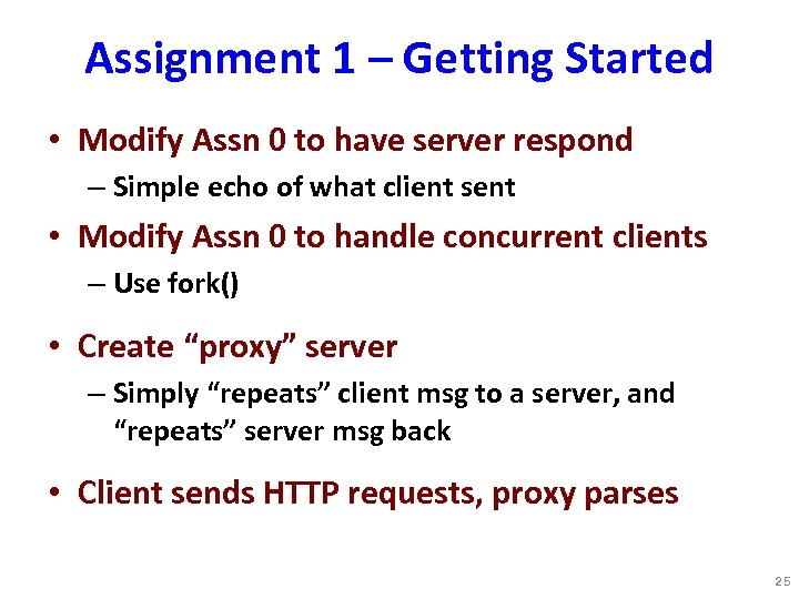 Assignment 1 – Getting Started • Modify Assn 0 to have server respond –