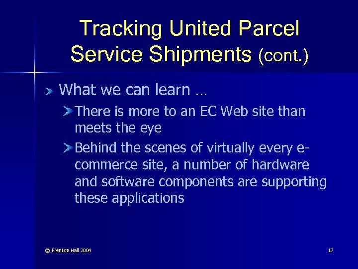 Tracking United Parcel Service Shipments (cont. ) What we can learn … There is