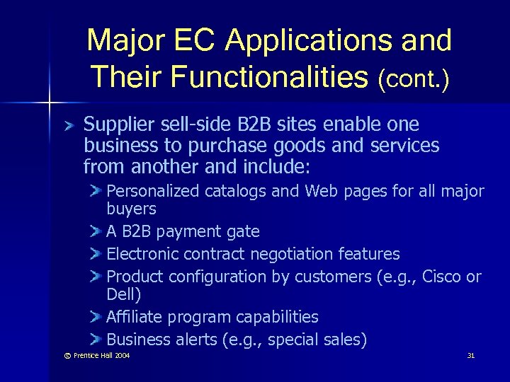 Major EC Applications and Their Functionalities (cont. ) Supplier sell-side B 2 B sites