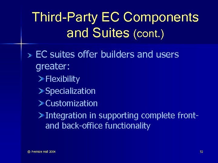 Third-Party EC Components and Suites (cont. ) EC suites offer builders and users greater:
