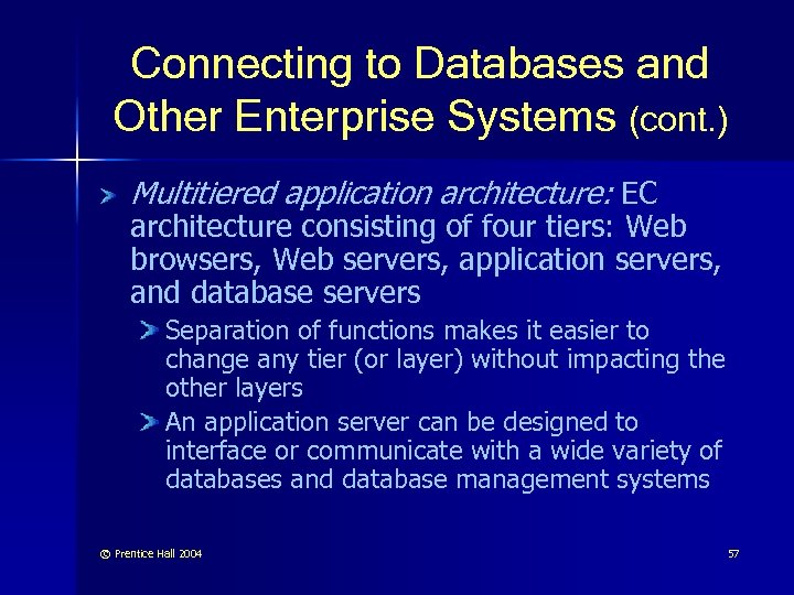 Connecting to Databases and Other Enterprise Systems (cont. ) Multitiered application architecture: EC architecture